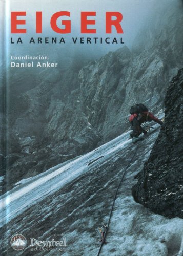 9788489969551: Eiger, la arena vertical