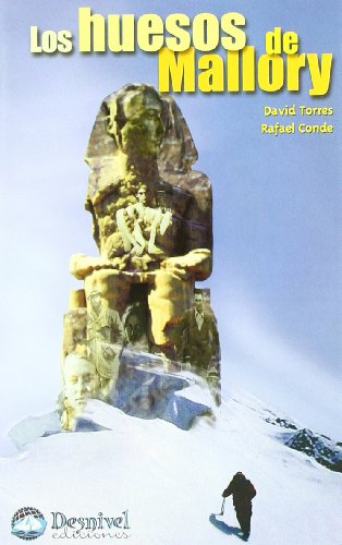 9788489969582: Los huesos de Mallory : fragmentos para una arqueologa del Everest