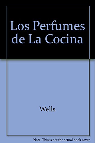 Los Perfumes de La Cocina (Spanish Edition) (9788489970731) by Varios