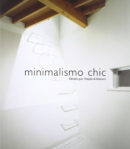 MINIMALISMO CHIC (ARQUITECTURA) (Spanish Edition) - Nasple, Asakura