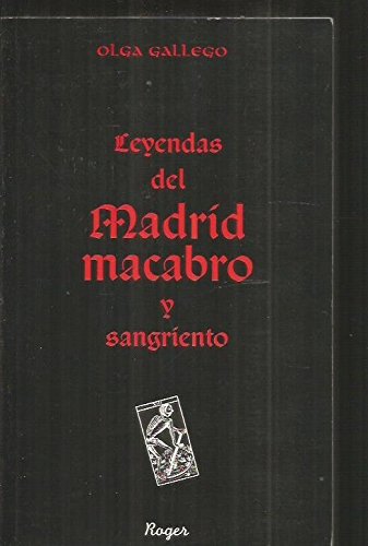 Beispielbild fr Leyendas Del Madrid Macabro y Sangriento zum Verkauf von Hamelyn