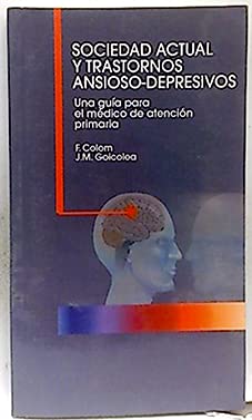 Imagen de archivo de Sociedad Actual y Trastornos Ansioso-depresivos: Una Gua para el Mdico de Atencin Primaria a la venta por Hamelyn