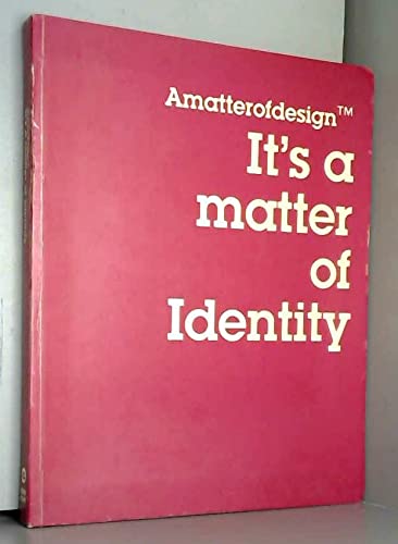 Stock image for It's A Matter of Identity (Matter of Design) for sale by MusicMagpie