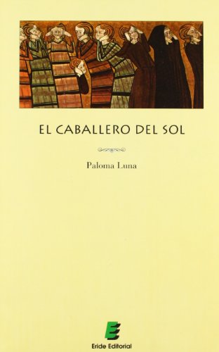 Beispielbild fr El Caballero Del Sol zum Verkauf von Hamelyn