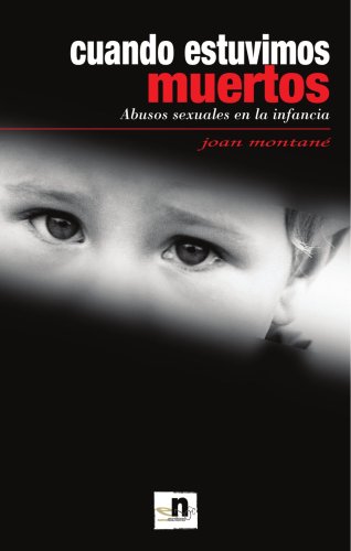 Beispielbild fr CUANDO ESTUVIMOS MUERTOS , abusos sexuales en la infancia - 1 edicion zum Verkauf von Libros de papel