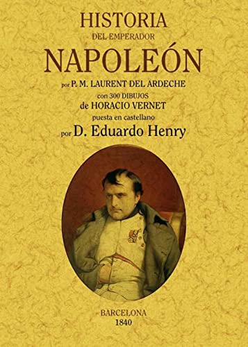 9788490010037: Historia del Emperador Napolen (BIOGRAFIAS)