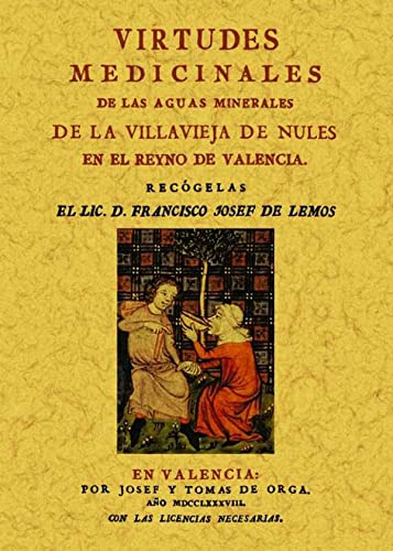 Imagen de archivo de VIRTUDES MEDICINALES DE LAS AGUAS MINERALES DE LA VILLAVIEJA DE NULES EN EL REYNO DE VALENCIA a la venta por KALAMO LIBROS, S.L.