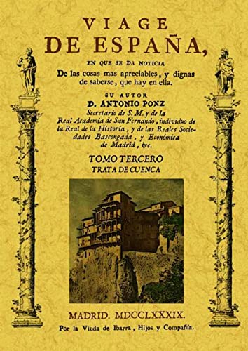 Imagen de archivo de VIAGE DE ESPAA: TOMO III. TRATA DE CUENCA. a la venta por KALAMO LIBROS, S.L.