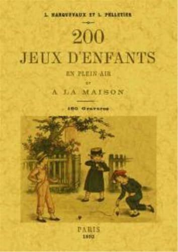Beispielbild fr 200 Jeux d Enfants en Plein Air et a la Maison zum Verkauf von medimops