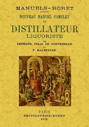 Beispielbild fr Nouveau manuel complet du distillateur liquoriste zum Verkauf von Gallix