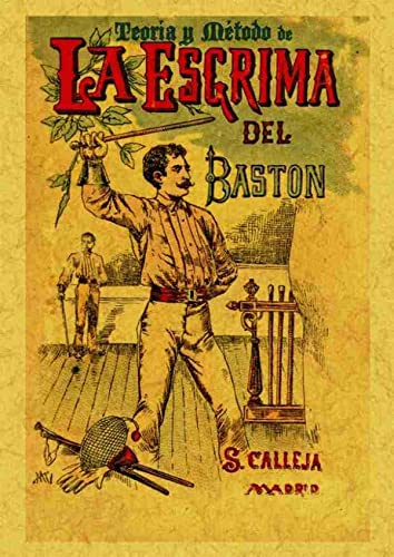 9788490011164: Teora y mtodo de la esgrima del bastn (Spanish Edition)