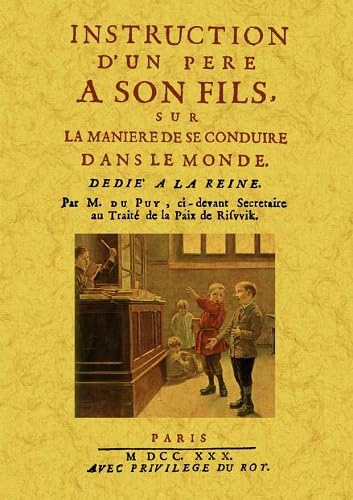 9788490011416: Instruction d'un pere a son fils, sur la maniere de se conduire dans le monde (SIN COLECCION)