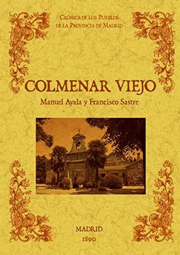 Stock image for COLMENAR VIEJO. BIBLIOTECA DE LA PROVINCIA DE MADRID: CRONICA DE SUS PUEBLOS for sale by Librera Races