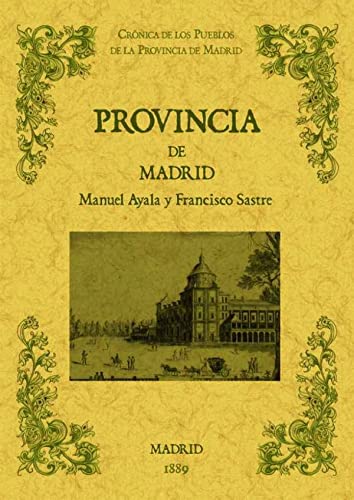 9788490011805: La provincia de Madrid. Biblioteca de la provincia de Madrid: crnica de sus pueblos. (HISTORIA)