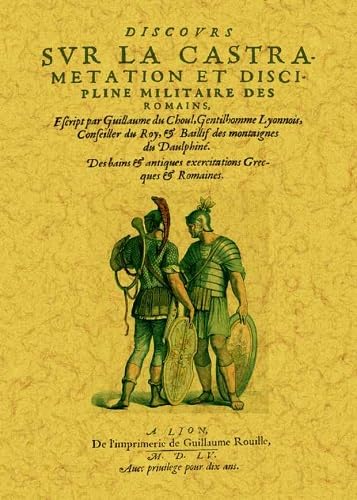 Beispielbild fr Discours sur la castramentation et discipline militaire des romains zum Verkauf von Gallix