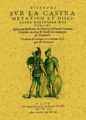 Stock image for Discours sur la castramentation et discipline militaire des romains for sale by Gallix