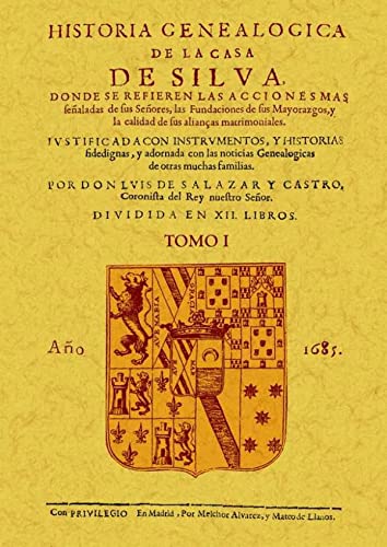 HISTORIA GENEALOGICA DE LA CASA DE SILVA. (2 Tomos)