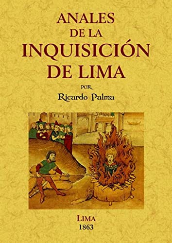 9788490012130: Anales de la inquisicin de Lima : estudio histrico