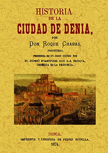 Stock image for HISTORIA DE LA CIUDAD DE DENIA for sale by Librera Races