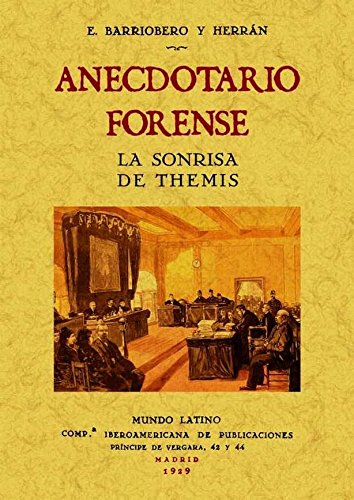 Imagen de archivo de ANECDOTARIO FORENSE. LA SONRISA DE THEMIS a la venta por KALAMO LIBROS, S.L.