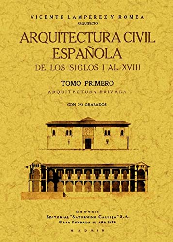 ARQUITECTURA CIVIL ESPAÑOLA DE LOS SIGLOS I AL XVIII. (2 tomos)