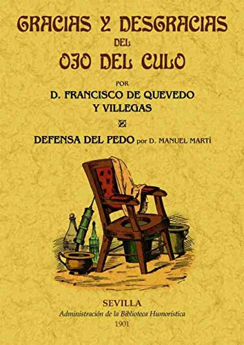 Beispielbild fr GRACIAS Y DESGRACIAS DEL OJO EL CULO. DEFENSA DEL PEDO zum Verkauf von Zilis Select Books