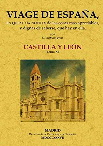 VIAGE DE ESPAÑA: TOMO XI. CASTILLA Y LEON