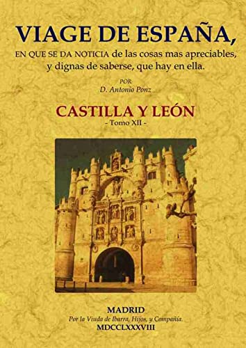 Beispielbild fr VIAGE DE ESPAA: TOMO XII. CASTILLA Y LEN zum Verkauf von KALAMO LIBROS, S.L.