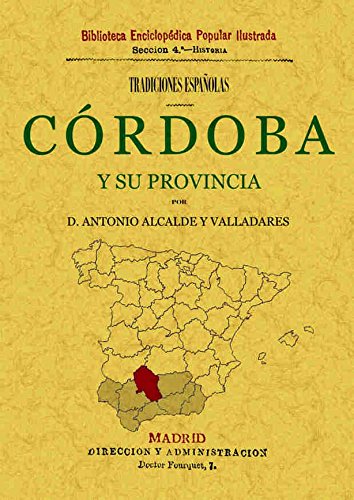 Beispielbild fr CRDOBA Y SU PROVINCIA. TRADICIONES ESPAOLAS zum Verkauf von KALAMO LIBROS, S.L.