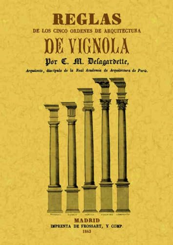 Beispielbild fr Reglas de los cinco ordenes de arquitectura de Vignola zum Verkauf von Gallix