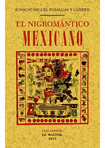 9788490014882: El nigromantico mexicano (OCULTISMO)