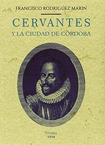 Beispielbild fr CERVANTES Y LA CIUDAD DE CRDOBA zum Verkauf von KALAMO LIBROS, S.L.