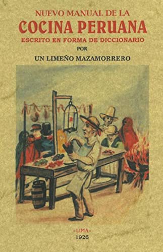 La Cocina Peruana Paso a Paso - Lexus Editores Perú