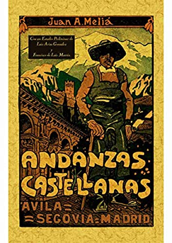 Beispielbild fr ANDANZAS CASTELLANAS. AVILA, SEGOVIA, MADRID zum Verkauf von KALAMO LIBROS, S.L.