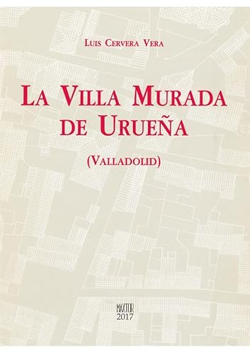 Imagen de archivo de LA VILLA MURADA DE URUEA a la venta por KALAMO LIBROS, S.L.