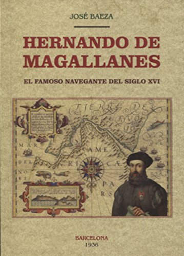 Imagen de archivo de HERNANDO DE MAGALLANES. EL FAMOSO NAVEGANTE DEL SIGLO XVI a la venta por KALAMO LIBROS, S.L.