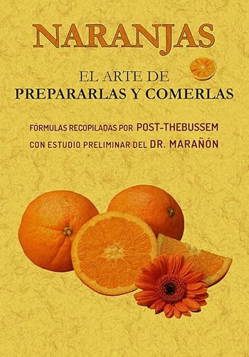 Imagen de archivo de NARANJAS. EL ARTE DE PREPARARLAS Y COMERLAS a la venta por KALAMO LIBROS, S.L.