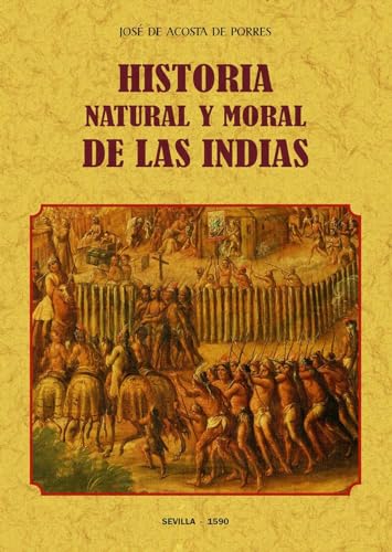 Stock image for HISTORIA NATURAL Y MORAL DE LAS INDIAS. for sale by KALAMO LIBROS, S.L.