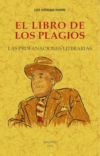 Stock image for EL LIBRO DE LOS PLAGIOS. LAS PROFANACIONES LITERARIAS for sale by KALAMO LIBROS, S.L.