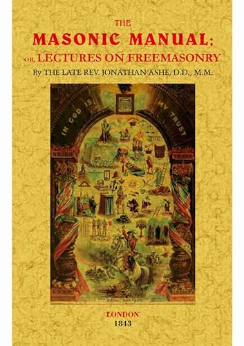 9788490018378: The masonic manual, or lectures on freemasonry