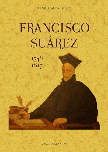 Beispielbild fr FRANCISCO SUAREZ (1543-1617). zum Verkauf von KALAMO LIBROS, S.L.