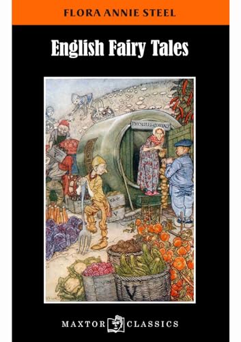 Imagen de archivo de ENGLISH FAIRY TALES -RETOLD BY FLORA ANNIE STEEL a la venta por KALAMO LIBROS, S.L.