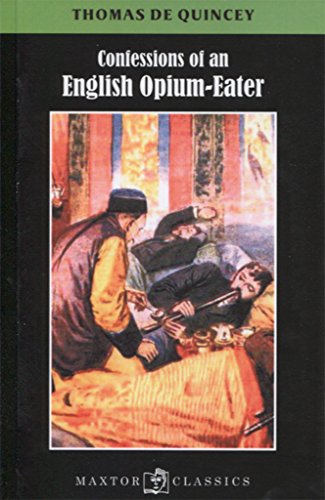 Beispielbild fr Confessions of an english opium-eater (Maxtor Classics, Band 45) zum Verkauf von medimops