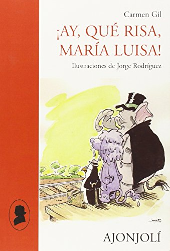 Stock image for Ay, que risa, Maria Luisa! for sale by AG Library