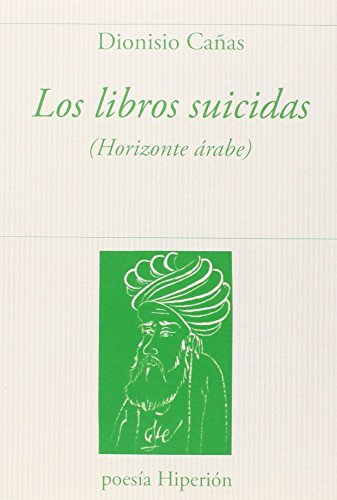 9788490020494: Los libros suicidas: (Horizonte rabe) (poesa Hiperin)