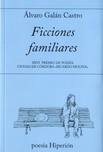 9788490021330: Ficciones familiares: XXVI Premio de Poesa Ciudad de Crdoba Ricardo Molina