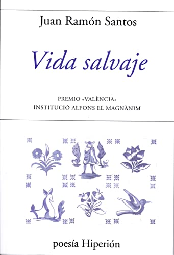Imagen de archivo de VIDA SALVAJE PH-804 / PREMIO > INSTITUCIO ALFONS EL MAGNANIM a la venta por Siglo Actual libros