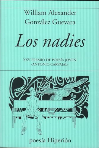 Imagen de archivo de NADIES, LOS. XXV PREMIO DE POESIA JOVEN 'ANTONIO CARVAJAL' a la venta por KALAMO LIBROS, S.L.