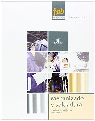 Imagen de archivo de MECANIZADO Y SOLDADURA a la venta por Zilis Select Books