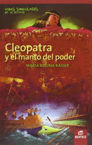 Beispielbild fr CLEOPATRA Y EL MANTO DEL PODER VIDAS SING,HISTORIA zum Verkauf von Siglo Actual libros